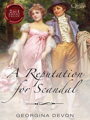 cover image of Quills--A Reputation For Scandal/The Rake/The Rebel